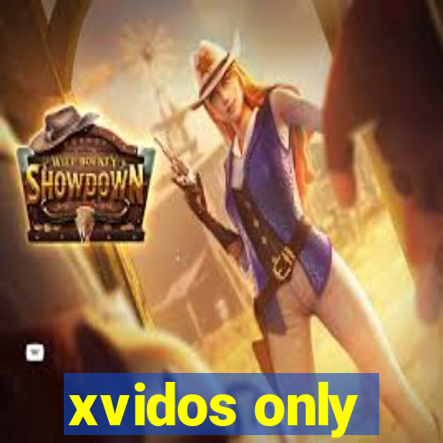 xvidos only